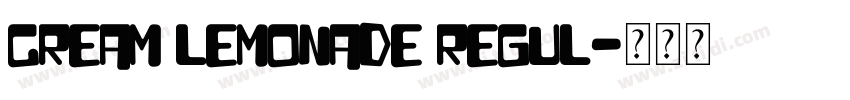 Cream Lemonade Regul字体转换 Cream Lemonade Regul字体转换
